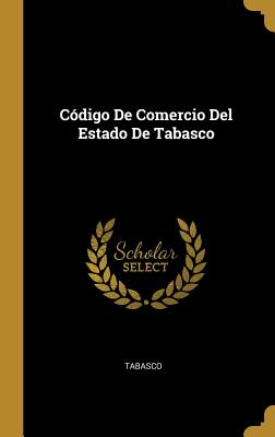 Codigo de Comercio del Estado de Tabasco - Tabasco