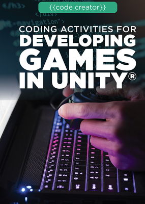 Coding Activities for Developing Games in Unity(r) - Romphf, Josh