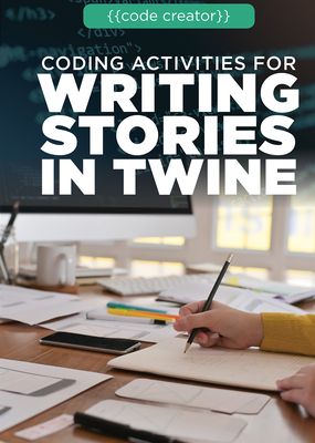 Coding Activities for Writing Stories in Twine - Rauf, Don