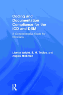 Coding and Documentation Compliance for the ICD and DSM: A Comprehensive Guide for Clinicians