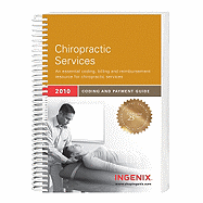 Coding and Payment Guide for Chiropractic Services: A Comprehensive Coding, Billing, and Reimbursement Resource for Chiropractic Services - Ingenix (Creator)