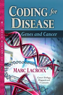 Coding for Disease: Genes & Cancer - Lacroix, Marc (Editor)