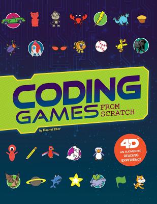 Coding Games from Scratch: 4D an Augmented Reading Experience - Grant, Rachel