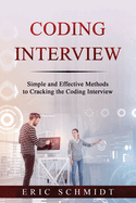 Coding Interview: Simple and Effective Methods to Cracking the Coding Interview