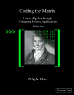 Coding the Matrix: Linear Algebra Through Applications to Computer Science