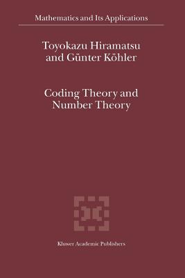 Coding Theory and Number Theory - Hiramatsu, T., and Khler, Gnter