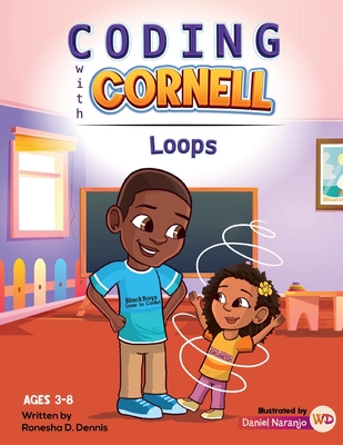 Coding with Cornell Loops - Dennis, Ronesha D