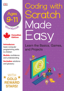 Coding with Scratch Made Easy: The Basics, Projects and Games