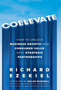 Coelevate: How to Unlock Business Growth and Consumer Value with Strategic Partnerships