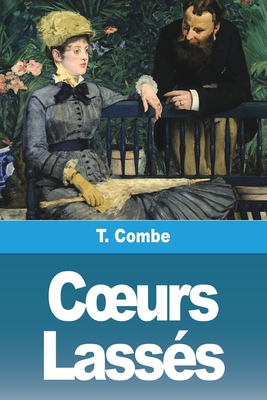 Coeurs Lass?s - Combe, T