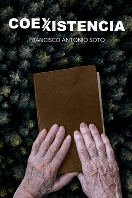 Coexistencia - Soto, Francisco Antonio