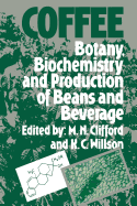 Coffee: Botany, Biochemistry and Production of Beans and Beverage
