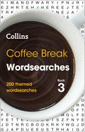 Coffee Break Wordsearches Book 3: 200 Themed Wordsearches