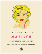 Coffee with Marilyn - McDonough, Yona Zeldis, and Steinem, Gloria (Foreword by)