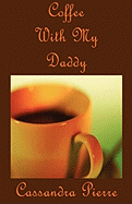 Coffee with My Daddy
