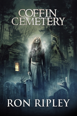 Coffin Cemetery: Supernatural Horror with Scary Ghosts & Haunted Houses - Street, Scare, and St John-Shin, Kathryn (Editor), and Ripley, Ron