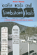 Coffin Nails and Tombstone Trails: A Journey Across the Dark Side of America