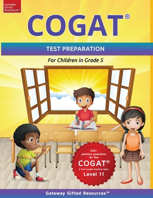 COGAT Test Prep Grade 5 Level 11: Gifted and Talented Test Preparation Book - Practice Test/Workbook for Children in Fifth Grade - Resources, Gateway Gifted