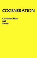 Cogeneration--Combined Heat and Power (Chp): Thermodynamics and Economics