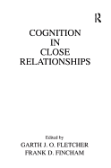 Cognition in Close Relationships