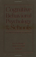 Cognitive-Behavioral Psychology in the Schools: A Comprehensive Handbook