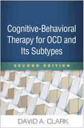 Cognitive-Behavioral Therapy for Ocd and Its Subtypes, Second Edition