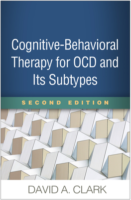 Cognitive-Behavioral Therapy for Ocd and Its Subtypes - Clark, David A, PhD