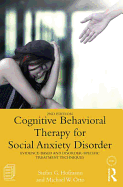 Cognitive Behavioral Therapy for Social Anxiety Disorder: Evidence-Based and Disorder Specific Treatment Techniques