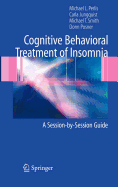 Cognitive Behavioral Treatment of Insomnia: A Session-By-Session Guide