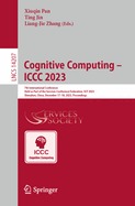 Cognitive Computing - ICCC 2023: 7th International Conference Held as Part of the Services Conference Federation, SCF 2023 Shenzhen, China, December 17-18, 2023 Proceedings