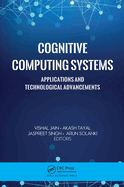 Cognitive Computing Systems: Applications and Technological Advancements