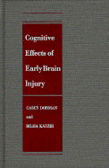 Cognitive Effects of Early Brain Injury - Dorman, Casey, Dr., and Katzir, Bilha, Professor