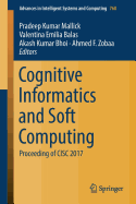 Cognitive Informatics and Soft Computing: Proceeding of CISC 2017