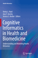 Cognitive Informatics in Health and Biomedicine: Understanding and Modeling Health Behaviors