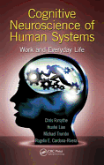 Cognitive Neuroscience of Human Systems: Work and Everyday Life
