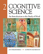 Cognitive Science: An Introduction to the Study of Mind