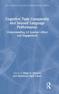 Cognitive Task Complexity and Second Language Performance: Understanding L2 Learner Affect and Engagement