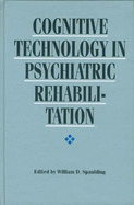 Cognitive Technology in Psychiatric Rehabilitation