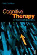 Cognitive Therapy for Personality Disorders: A Guide for Therapists