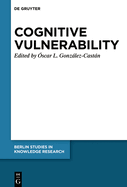 Cognitive Vulnerability: An Epistemological Approach