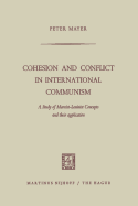 Cohesion and Conflict in International Communism: A Study of Marxist-Leninist Concepts and Their Application