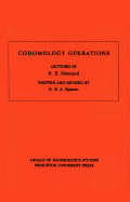 Cohomology Operations: Lectures by N. E. Steenrod