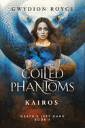 Coiled Phantoms: Kairos