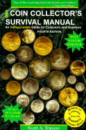 Coin Collector's Survival Manual, 4th Ed. - Travers, Scott A