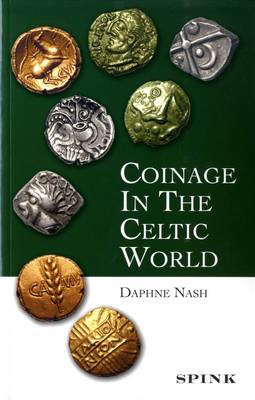 Coinage in the Celtic World - Nash, Daphne