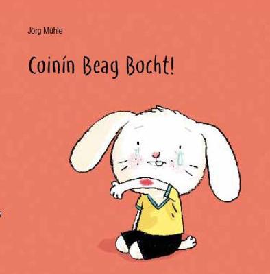 Coinin Beag Bocht! - Muhle, Jorg, and Mac Dhonnagain, Tadhg (Translated by)