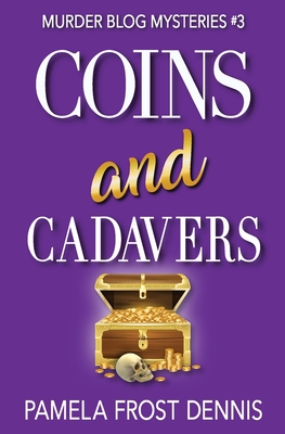 Coins and Cadavers - Frost Dennis, Pamela