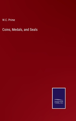 Coins, Medals, and Seals - Prime, W C