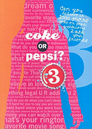 Coke or Pepsi? 3