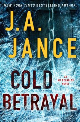 Cold Betrayal: An Ali Reynolds Novel - Jance, J A